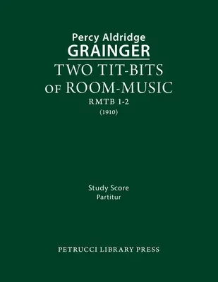 Zwei Leckerbissen der Zimmermusik: Studienpartitur - Two Tit-Bits of Room-Music: Study score