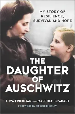 Die Tochter von Auschwitz: Meine Geschichte von Unverwüstlichkeit, Überleben und Hoffnung - The Daughter of Auschwitz: My Story of Resilience, Survival and Hope