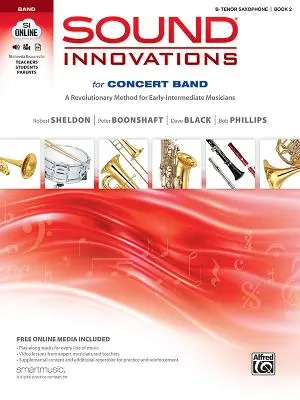 Sound Innovations for Concert Band, Bk 2: Eine revolutionäre Methode für Musiker der frühen Mittelstufe (B-Flat Tenor Saxophon), Buch & Online Medien - Sound Innovations for Concert Band, Bk 2: A Revolutionary Method for Early-Intermediate Musicians (B-Flat Tenor Saxophone), Book & Online Media