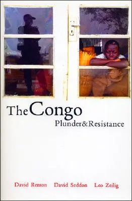 Der Kongo: Plünderung und Widerstand - The Congo: Plunder and Resistance