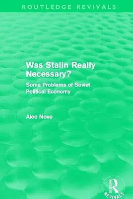 War Stalin wirklich notwendig? Einige Probleme der sowjetischen Wirtschaftspolitik - Was Stalin Really Necessary?: Some Problems of Soviet Economic Policy