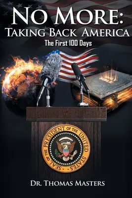 Nicht mehr: Taking Back America - Die ersten 100 Tage - No More: Taking Back America - The First 100 Days