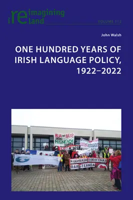 Hundert Jahre irische Sprachpolitik, 1922-2022 - One Hundred Years of Irish Language Policy, 1922-2022