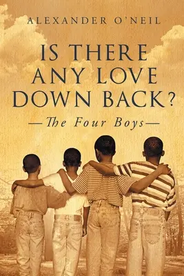 Gibt es da unten noch Liebe?: Die vier Jungs - Is There Any Love Down Back?: The Four Boys