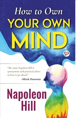 Wie Sie Ihren eigenen Geist besitzen - How to Own Your Own Mind