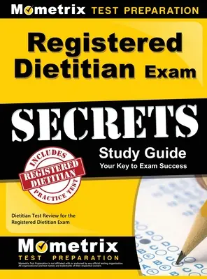 Geheimes Studienhandbuch für die Prüfung zum Diätassistenten: Dietitian Test Review for the Registered Dietitian Exam - Registered Dietitian Exam Secrets Study Guide: Dietitian Test Review for the Registered Dietitian Exam