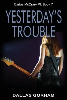 Der Ärger von gestern: Ein geheimnisvoller Mordthriller - Yesterday's Trouble: A Murder Mystery Thriller