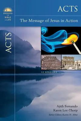 Die Apostelgeschichte: Die Botschaft von Jesus in Aktion - Acts: The Message of Jesus in Action