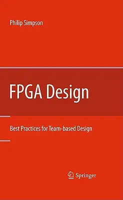 FPGA-Entwurf: Bewährte Praktiken für teambasiertes Design - FPGA Design: Best Practices for Team-Based Design
