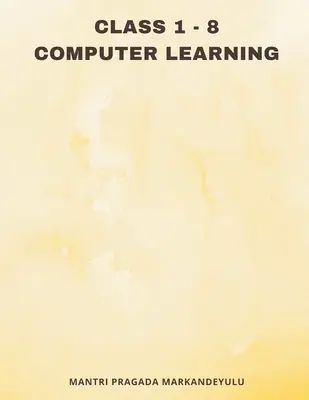 Klasse 1 - 8 COMPUTER-LEARNING - Class 1 - 8 COMPUTER LEARNING