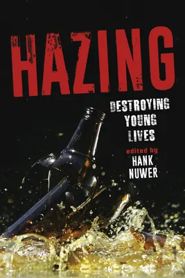 Schikane: Die Zerstörung junger Leben - Hazing: Destroying Young Lives