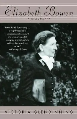 Elizabeth Bowen: Eine Biographie - Elizabeth Bowen: A Biography