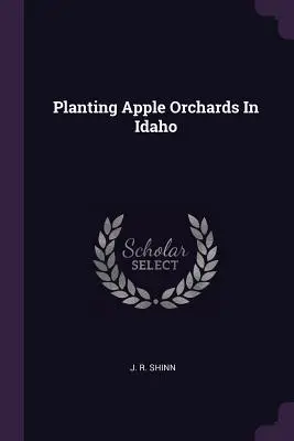 Anlegen von Apfelplantagen in Idaho - Planting Apple Orchards in Idaho
