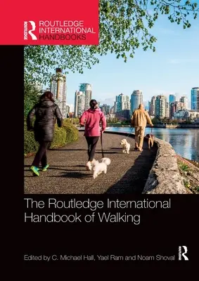 Das internationale Routledge-Handbuch des Wanderns - The Routledge International Handbook of Walking