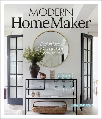 Modern Homemaker: Kreative Ideen für stilvolles Wohnen - Modern Homemaker: Creative Ideas for Stylish Living