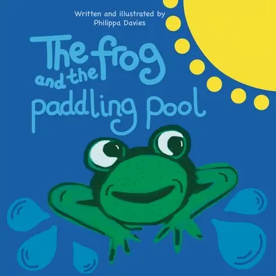 Der Frosch und das Planschbecken - The Frog and the Paddling Pool