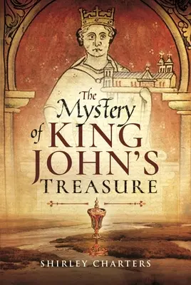 Das Geheimnis von King Johns Schatz - The Mystery of King John's Treasure
