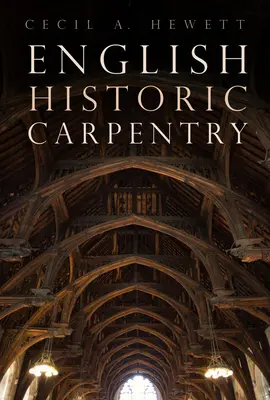 Historische englische Tischlerei - English Historic Carpentry