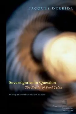 Souveränitäten in Frage gestellt: Die Poetik von Paul Celan - Sovereignties in Question: The Poetics of Paul Celan