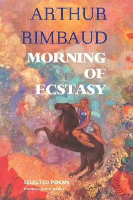 Morgen der Ekstase: Ausgewählte Gedichte - Morning of Ecstasy: Selected Poems