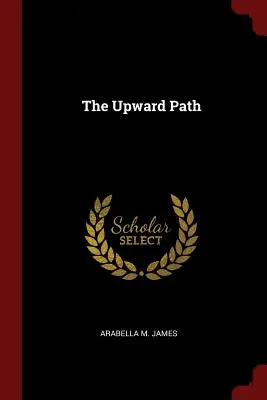 Der aufsteigende Pfad - The Upward Path