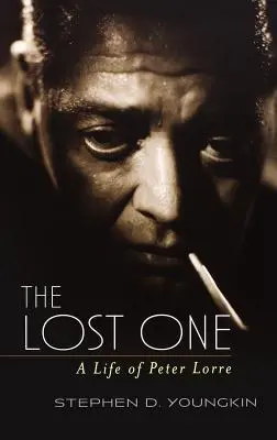 Der Verlorene: Das Leben von Peter Lorre - The Lost One: A Life of Peter Lorre