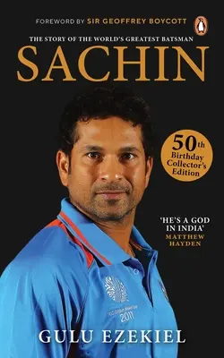 Sachin: Die Geschichte des größten Schlagmanns der Welt: Sammlerausgabe zum 50. - Sachin: The Story of the World's Greatest Batsman: 50th Birthday Collector's Edition