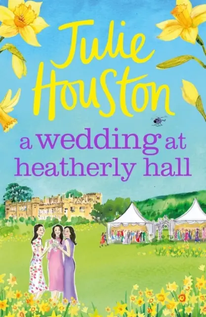 Hochzeit in Heatherly Hall - Ein fröhlicher und packender Dorfroman - Wedding at Heatherly Hall - A joyful and gripping cosy village romance