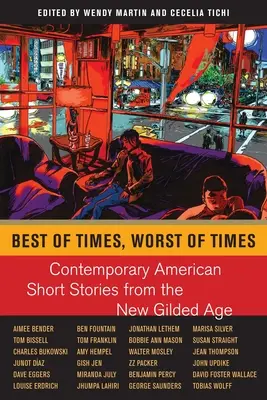 Die besten Zeiten, die schlechtesten Zeiten: Zeitgenössische amerikanische Kurzgeschichten aus dem New Gilded Age - Best of Times, Worst of Times: Contemporary American Short Stories from the New Gilded Age