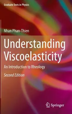 Viskoelastizität verstehen: Eine Einführung in die Rheologie - Understanding Viscoelasticity: An Introduction to Rheology