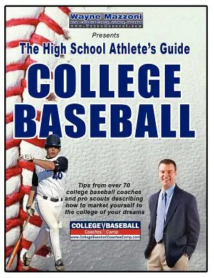 Der Leitfaden für High-School-Sportler zum College-Baseball - The High School Athlete's Guide to College Baseball