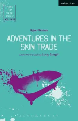 Abenteuer im Hauthandel: Eine anti-faustische Geschichte von sieben tödlichen Häuten - Adventures in the Skin Trade: An Anti-Faustian Tale of Seven Deadly Skins