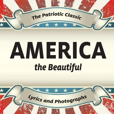 Das schöne Amerika - America the Beautiful