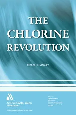 Die Chlor-Revolution: Wasserdesinfektion und der Kampf um die Rettung von Menschenleben - The Chlorine Revolution: Water Disinfection and the Fight to Save Lives