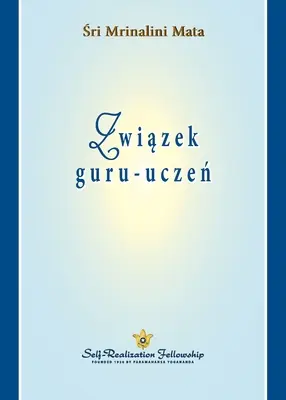 Związek guru-uczeń (Die Guru-Schüler-Beziehung - Polnisch) - Związek guru-uczeń (The Guru-Disciple Relationship Polish)