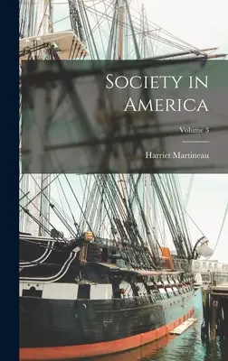 Gesellschaft in Amerika; Band 3 - Society in America; Volume 3