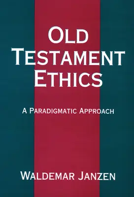 Alttestamentliche Ethik - Old Testament Ethics