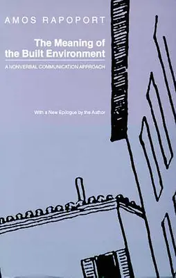 Die Bedeutung der gebauten Umwelt: Ein Ansatz zur nonverbalen Kommunikation - The Meaning of the Built Environment: A Nonverbal Communication Approach