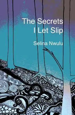 Die Geheimnisse, die ich verraten habe - The Secrets I Let Slip