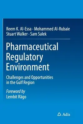 Pharmazeutisches regulatorisches Umfeld: Herausforderungen und Chancen in der Golfregion - Pharmaceutical Regulatory Environment: Challenges and Opportunities in the Gulf Region