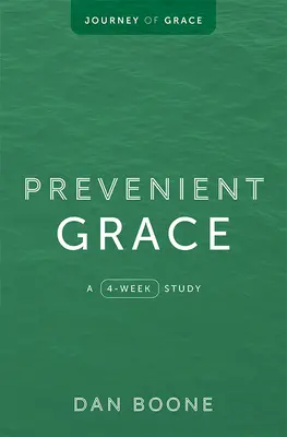 Vorbeugende Gnade: Eine 4-wöchige Studie - Prevenient Grace: A 4-Week Study