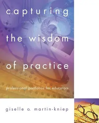 Die Weisheit der Praxis festhalten: Professionelle Portfolios für Pädagogen - Capturing the Wisdom of Practice: Professional Portfolios for Educators