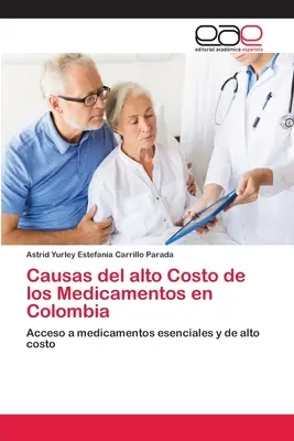 Ursachen der hohen Medikamentenkosten in Kolumbien - Causas del alto Costo de los Medicamentos en Colombia