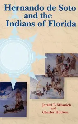 Hernando de Soto und die Indianer von Florida - Hernando de Soto and the Indians of Florida