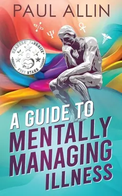 Ein Leitfaden zur mentalen Bewältigung von Krankheiten - A Guide to Mentally Managing Illness