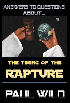 Das Timing der Entrückung - The Timing of the Rapture