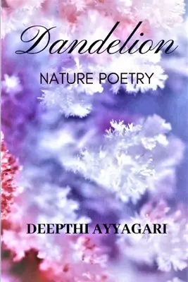 Löwenzahn: Poesie der Natur - Dandelion: Nature Poetry