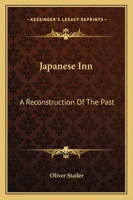 Japanisches Gasthaus: Eine Rekonstruktion der Vergangenheit - Japanese Inn: A Reconstruction Of The Past