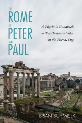 Das Rom von Petrus und Paulus - The Rome of Peter and Paul
