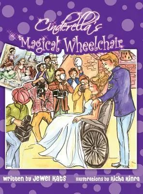 Cinderellas magischer Rollstuhl: Ein ermutigendes Märchen - Cinderella's Magical Wheelchair: An Empowering Fairy Tale